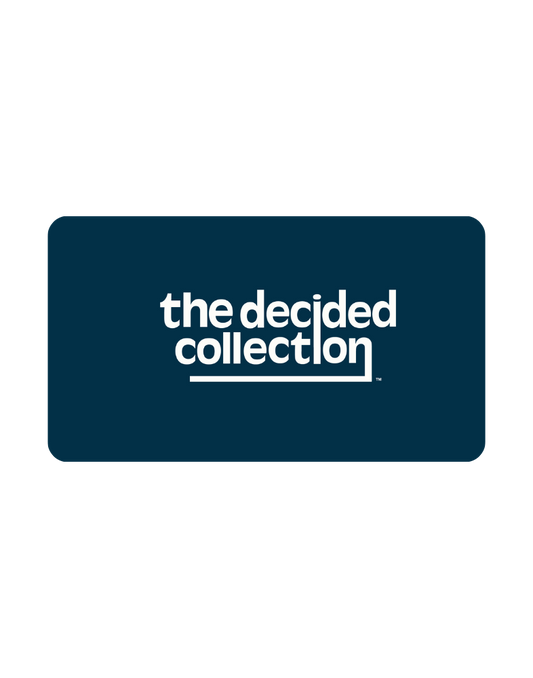 Give the gift of an E-Giftcard from The Decided Collection.